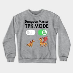 DM TPK Total Party Kill Mode Crewneck Sweatshirt